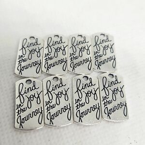 "Find Joy in the Journey" Alloy Engraved Charms Shaped.  8 Charms